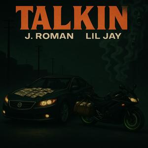 Talkin (feat. Lil Jay) (Explicit)