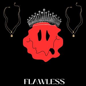 FLAWLESS (feat. CARMIN) (Explicit)