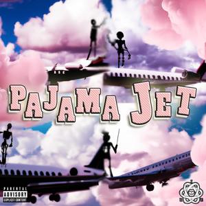 PAJAMA JET (Explicit)