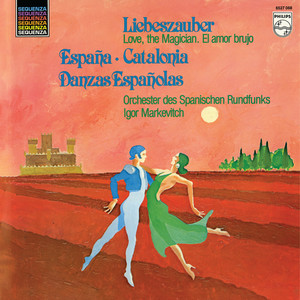 De Falla: Nights in the Gardens of Spain; El amor brujo; Chabrier: España; Ravel: Boléro