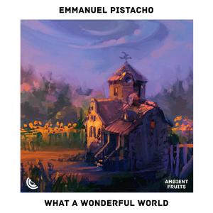 Ambient Fruits Music - What A Wonderful World