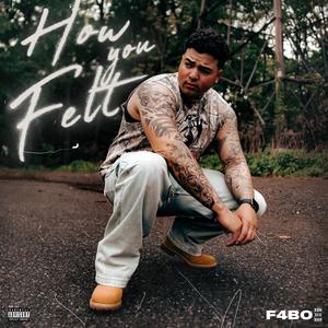 How You Felt (Explicit)