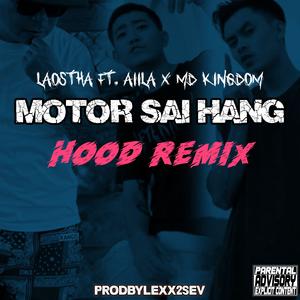 Motor Sai Hang (feat. Laostha, AiiLa & MD Kingdom) (Tha Remix|Explicit)