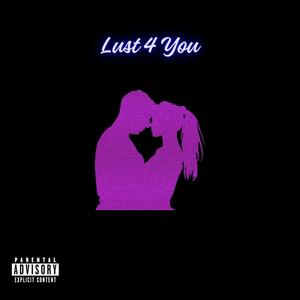 Lust 4 You (Explicit)