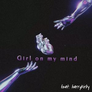 Girl on my mind (feat. harrykirby)