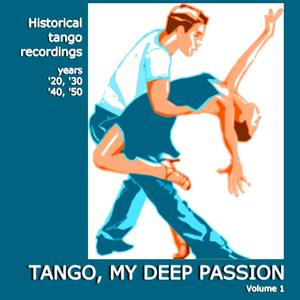 Tango, My Deep Passion - Vol. 1