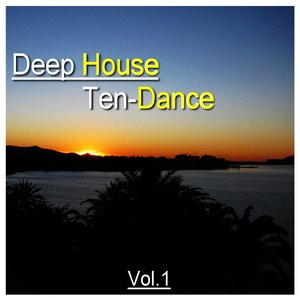 Deep House Ten-Dance, Vol. 1