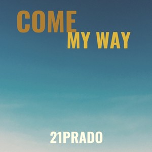 COME MY WAY