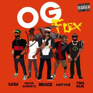 OG Flex (feat. Hotyce, Lugi, David Acekeyz & YNG KLN) [Explicit]