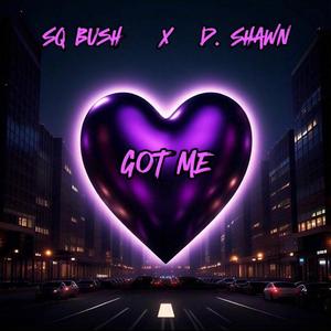 Got Me (feat. D. Shawn)