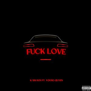 **** Love (feat. Young Quyen) (Explicit)