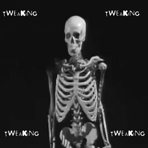 TWEAKING (Explicit)