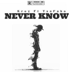Never Know (feat. YsnFabo) [Explicit]