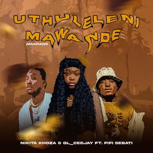 Uthuleleni Mawande (feat. Fifi Sebati)