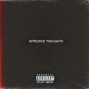 Intrusive Thoughts (Explicit)