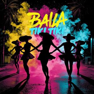 Baila Tiki Tiki