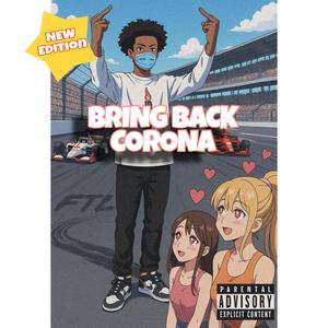 Bring Back Corona (Explicit)