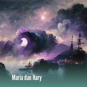 Maria dan Hary