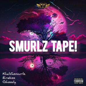 Smurlz Tape (Explicit)