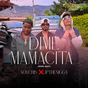 Dime Mamacita (feat. JptheNigga & Jehoel Beats)