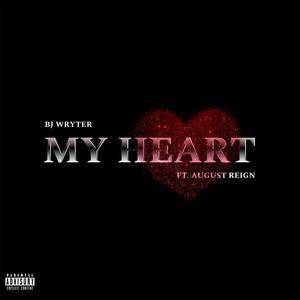 My Heart (feat. August Reign) (Explicit)
