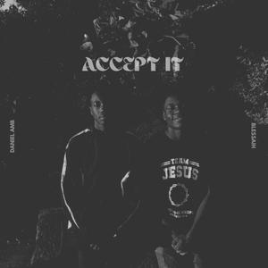Accept It (feat. Blessaih)