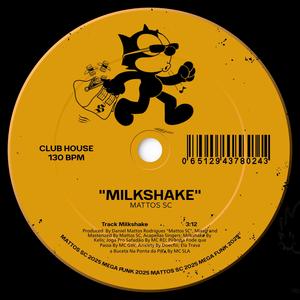 MILKSHAKE (Explicit)