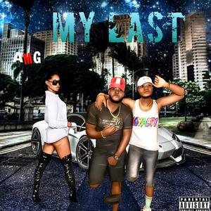 My Last, AMG(feat. Breana Marin) (Explicit)