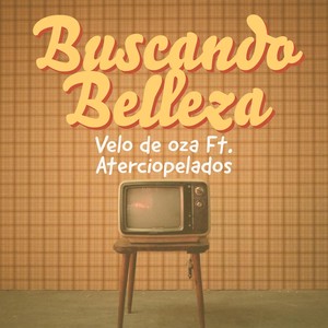 Buscando Belleza (feat. Aterciopelados)