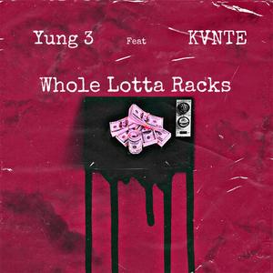 Whole Lotta Racks (Explicit)