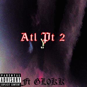 ATL 2 (feat. GL0KK) [Explicit]