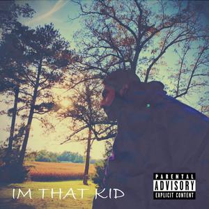 I'm That KId