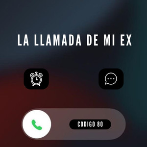 La Llamada de Mi Ex