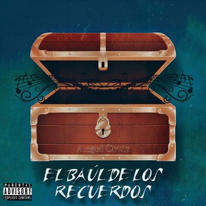 El Baúl De Los Recuerdos (Explicit)