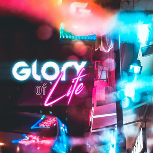 Glory of Life