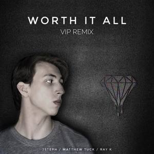 Worth It All (feat. Matthew Tuck) [VIP Remix]