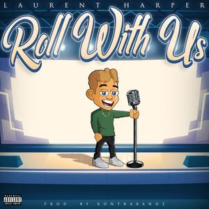 Roll with us (Explicit)