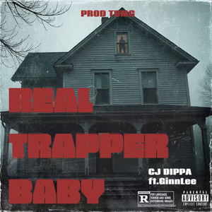 Real Trapper Baby (Explicit)