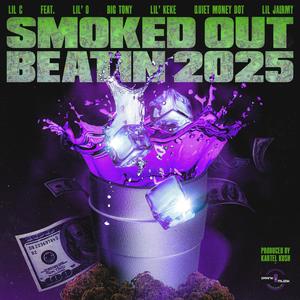 Smoked Out Beatin 2025 (feat. Lil' O, Big Tony, Lil' Keke, Quiet Money Dot & Lil Jairmy) (Clean Version)