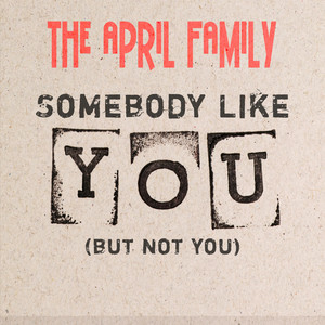 Somebody Like You (But Not You)