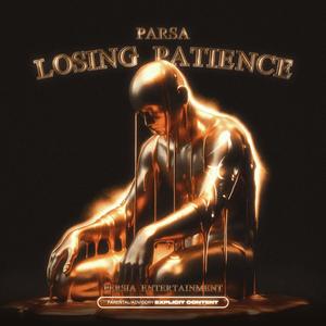 Losing Patience (Explicit)