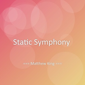 Static Symphony