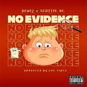 No Evidence (feat. Scottie Dc)