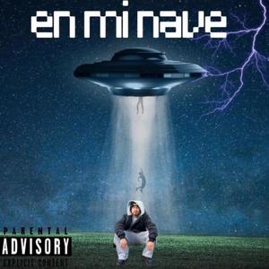 En Mi Nave (feat. MC ERBS) [Explicit]