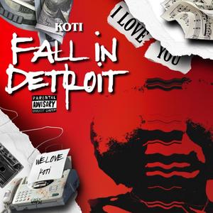 FALL IN DETROIT (Explicit)