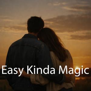 Easy Kinda Magic