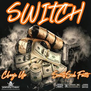 Switch (feat. Chanje Up) [Explicit]