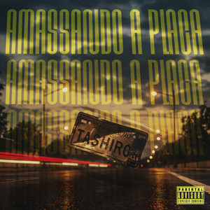 Amassa a Placa (Explicit)