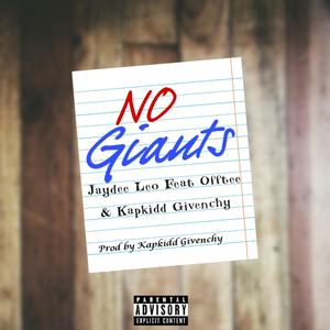 No Giants (feat. Offtee & Kapkidd Givenchy) (Explicit)