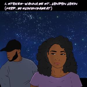 Wanna Be(feat. London Lorin)